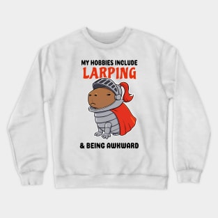 My hobbies include Larping and being awkward Capybara Knight Crewneck Sweatshirt